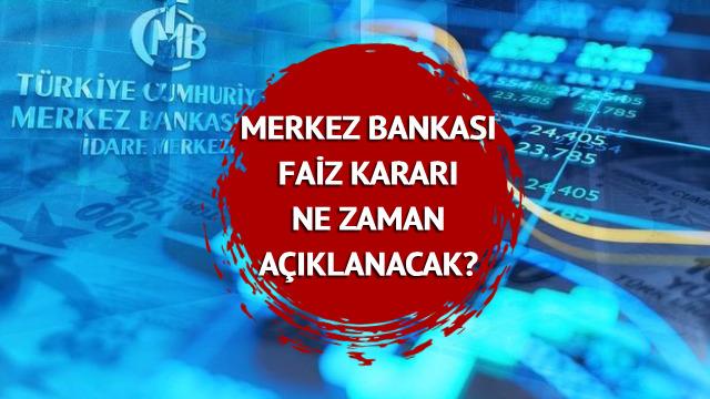 MERKEZ BANKASI FAİZ KARARI ne zaman, saat kaçta açıklanacak? Gözler Haziran ayı Merkez Bankası'nın faiz kararında!