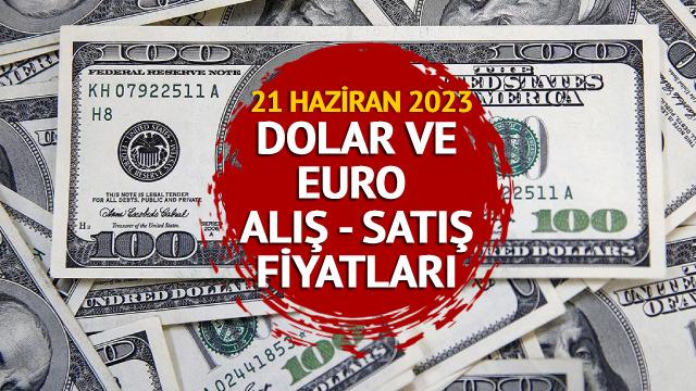 DOLAR ALIŞ - SATIŞ FİYATI: 21 Haziran 2023 dolar ne kadar? Euro kaç TL?