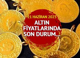 ALTIN FİYATLARI SON DURUM: 21 Haziran 2023 tam, yarım, cumhuriyet, çeyrek, gram altın fiyatları ne kadar, kaç TL?