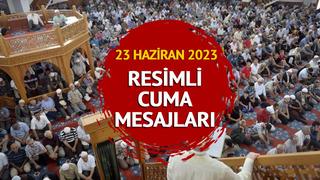 RESİMLİ CUMA MESAJLARI BURADA! 23 Haziran 2023 sevgiliye, anne ve babaya en güzel, anlamlı, değişik, farklı ve resimli cuma mesajları İNDİR!