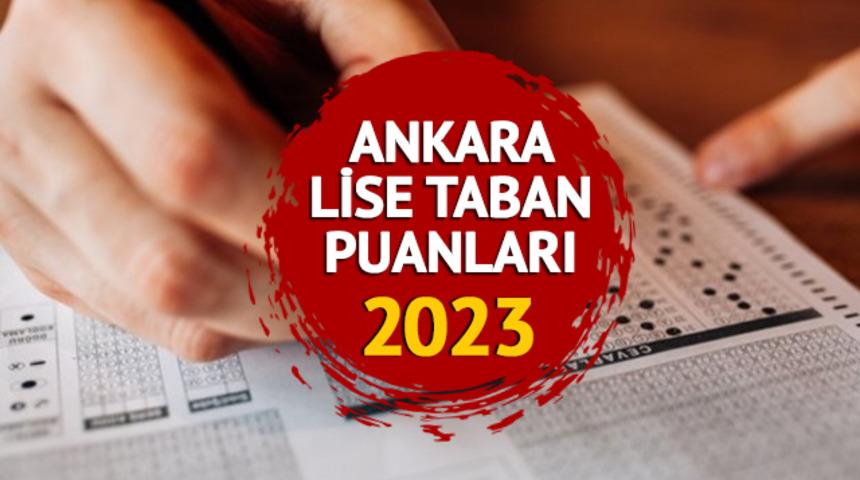 ANKARA LİSE TABAN PUANLARI 2023 MEB.GOV.TR: LGS ile Anadolu, Fen, İmam Hatip Ankara lise taban puanları ve yüzdelik dilimleri