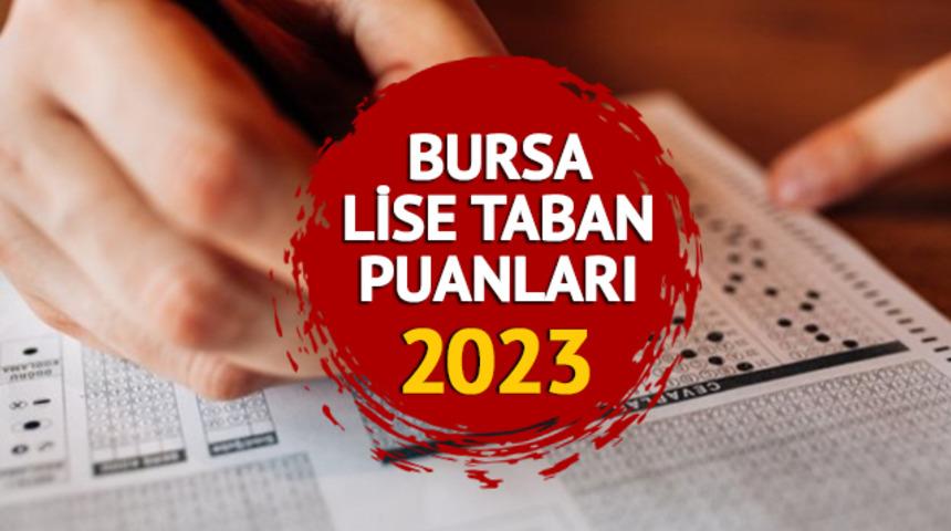 BURSA LİSE TABAN PUANLARI 2023 MEB.GOV.TR: LGS ile Anadolu, Fen, İmam Hatip Bursa lise taban puanları ve yüzdelik dilimleri