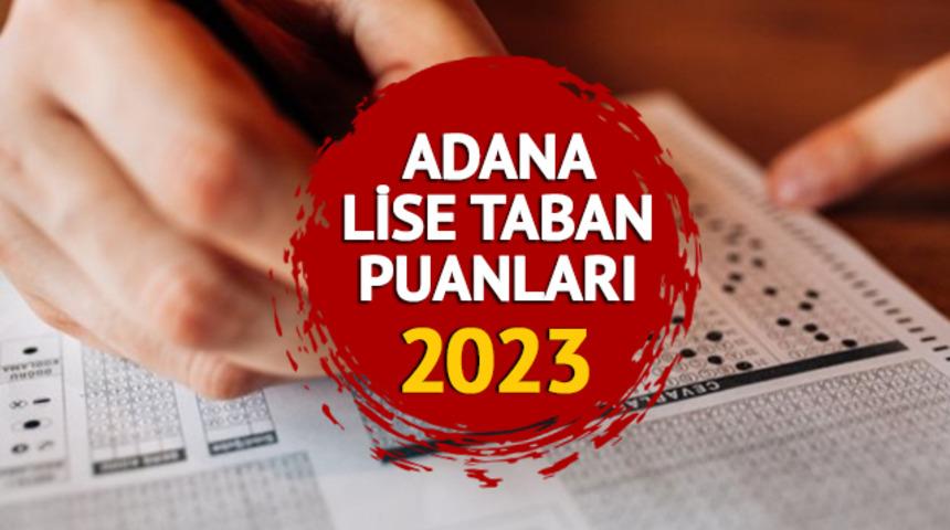 ADANA LİSE TABAN PUANLARI 2023 MEB.GOV.TR: MEB LGS ile Anadolu, Fen, İmam Hatip Adana lise taban puanları ve yüzdelik dilimleri