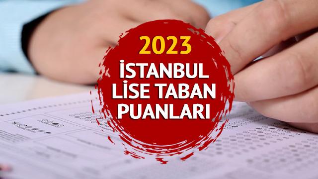 İSTANBUL LİSE TABAN PUANLARI 2023 MEB.GOV.TR: Anadolu, Fen, İmam Hatip Lisesi İstanbul LGS taban puanları, yüzdelik dilim ve kontenjanları