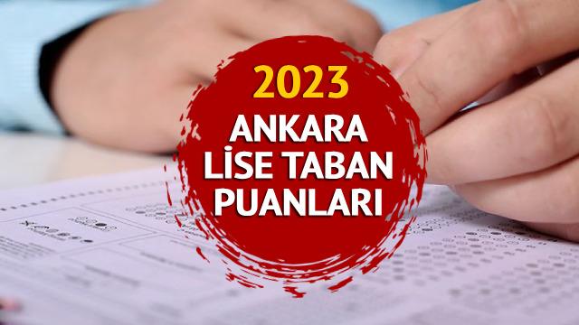 ANKARA LİSE TABAN PUANLARI 2023 MEB.GOV.TR: Ankara Anadolu, Fen, İmam Hatip Lisesi LGS taban puanları, yüzdelik dilim ve kontenjanları