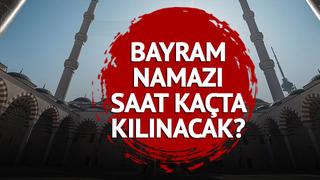 BAYRAM NAMAZI SAAT KAÇTA KILINACAK? 2023 Diyanet İstanbul, Ankara, İzmir bayram namazı saati