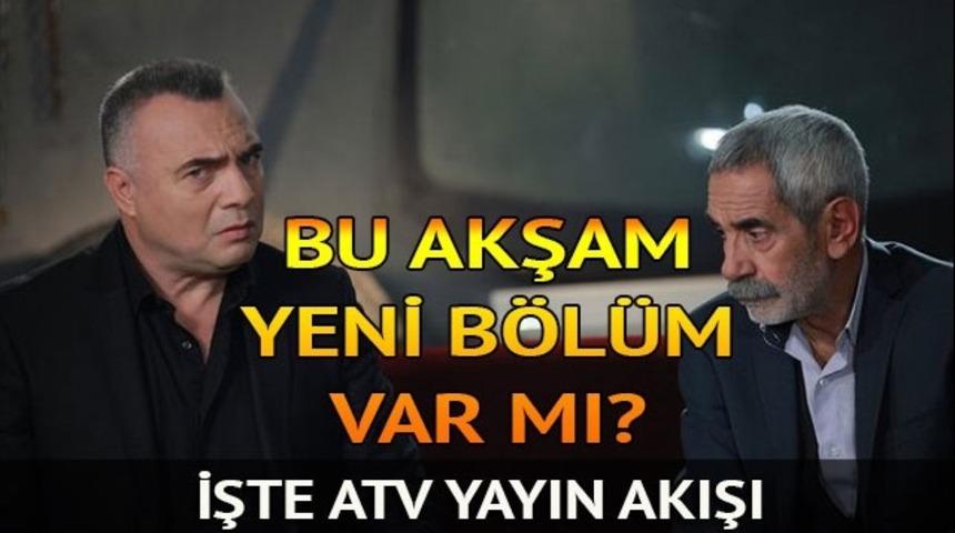 Atv yayın akışı - Bu akşam Eşkıya Eşkıya D&uuml;nyaya H&uuml;k&uuml;mdar Olmaz 88. b&ouml;l&uuml;m var mı? (16 Ocak Salı)