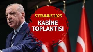 KABİNE TOPLANTISI KARARLARI 3 TEMMUZ 2023: Kabine Toplantısı kararları neler? Cumhurbaşkanı Erdoğan açıkladı!