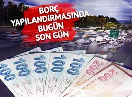 Vergi, MTV borcu, trafik cezası olanlar dikkat! Yapılandırma başvurusu için son gün… Süre uzatımı taksit ödemelerini değiştirdi