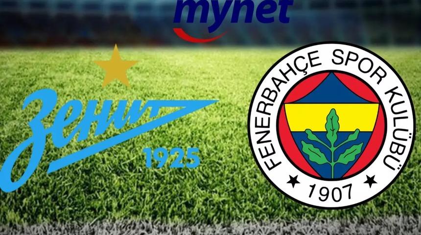 Zenit Fenerbahçe maçı ne zaman, saat kaçta ve hangi kanalda? Sarı-lacivertliler 4-3 mağlup oldu!