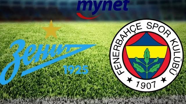Zenit Fenerbahçe maçı ne zaman, saat kaçta ve hangi kanalda? Sarı-lacivertliler 4-3 mağlup oldu!