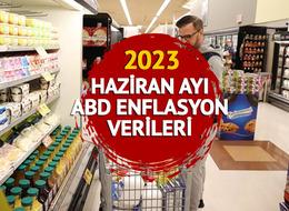 ABD ENFLASYON VERİLERİ 2023: Haziran ayı ABD enflasyon verileri ne zaman, saat kaçta açıklanacak? Beklentiler ne yönde?