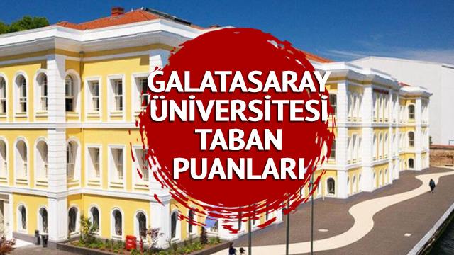 GALATASARAY ÜNİVERSİTESİ TABAN PUANLARI 2023! 2 ve 4 yıllık Galatasaray Üniversitesi bölümleri taban puanları, başarı sıralaması ve kontenjanlar