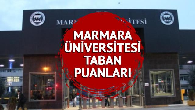MARMARA ÜNİVERSİTESİ TABAN PUANLARI 2023! 2 ve 4 yıllık Marmara Üniversitesi bölümleri taban puanları, başarı sıralaması ve kontenjanlar
