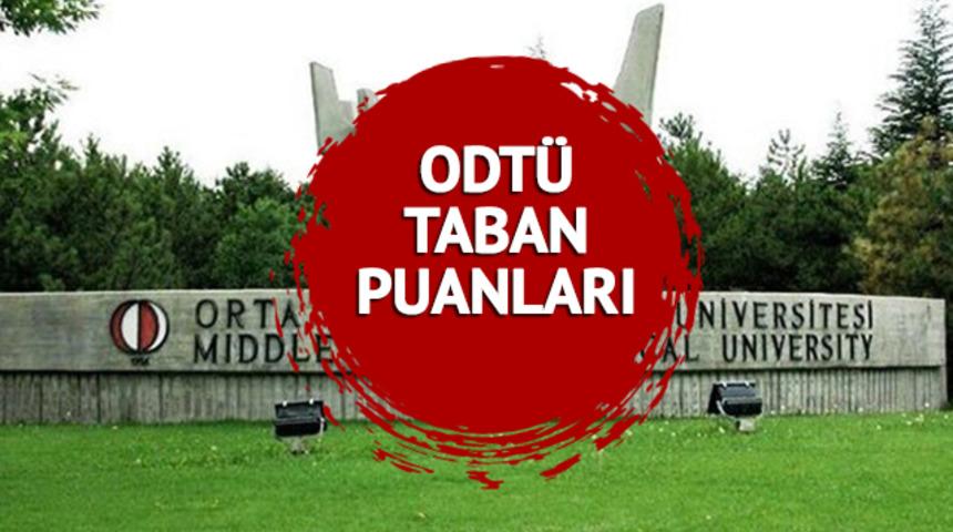 ODTÜ TABAN PUANLARI 2023 YÖK ATLAS! 2 ve 4 yıllık bölümler ile ODTÜ taban puanları, başarı sıralaması ve kontenjanları