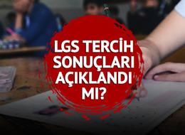 LGS TERCİH SONUÇLARI 2023 ne zaman açıklanacak? LGS tercih sonuçları açıklandı mı? MEB sonuç sorgulama ekranı