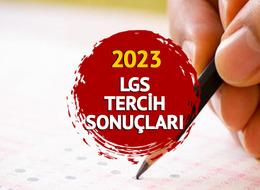 LGS TERCİH SONUÇLARI 2023 MEB.GOV.TR: LGS tercih sonuçları nasıl ve nereden öğrenilir? MEB'den son dakika açıklaması