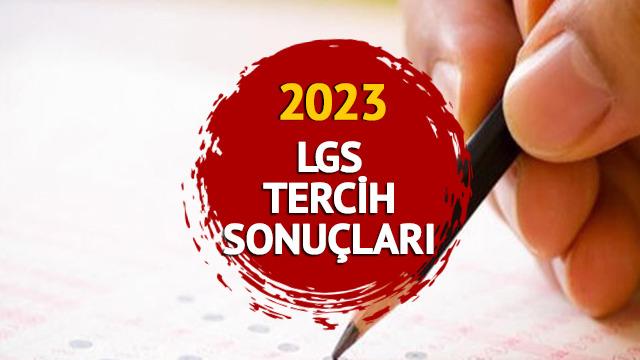 LGS TERCİH SONUÇLARI 2023 MEB.GOV.TR: LGS tercih sonuçları nasıl ve nereden öğrenilir? MEB'den son dakika açıklaması
