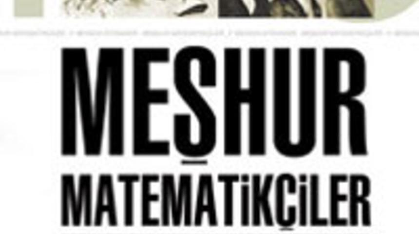 "Meşhur matematik&ccedil;iler" kitapta