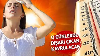Yarını işaret edip Dışarı çıkmayın dedi, 'Avrupa'nın en sıcak yeri olacak' sözleriyle uyardı! Ankara ve İstanbul daha da kavrulacak