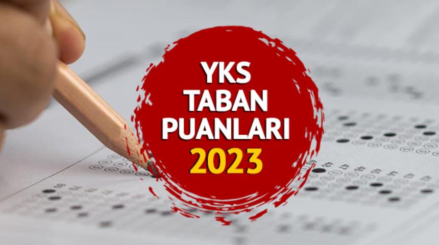 YKS TABAN PUANLARI 2023 ÖSYM: YKS ile 2 yıllık ve 4 yıllık üniversite taban puanları, kontenjanları ve başarı sıralamaları