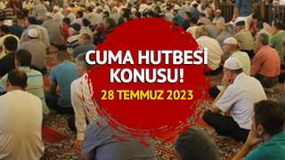 DİYANET CUMA HUTBESİ KONUSU: 28 Temmuz 2023 Cuma hutbesi konusu nedir? Diyanet yayımladı!