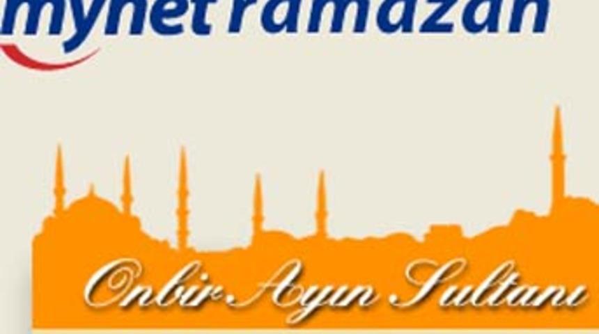 Ramazan ayı Mynet'le daha g&uuml;zel olacak!