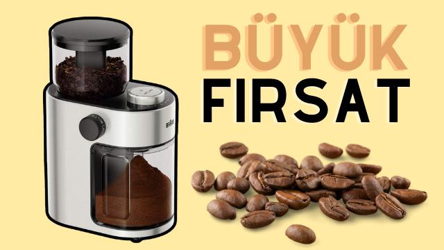 Kahveden aldığınız keyfi artıracak Braun kahve öğütücüde büyük fırsat