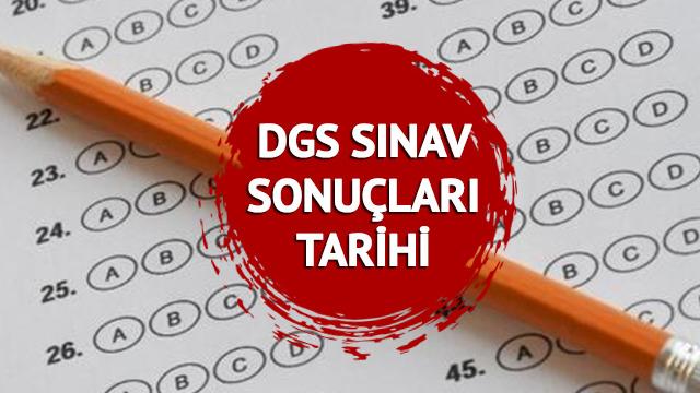 DGS SINAV SONUÇLARI TARİHİ 2023: DGS sınav sonuçları açıklandı mı, ne zaman açıklanacak? Sonuc.osym.gov.tr ekranı!