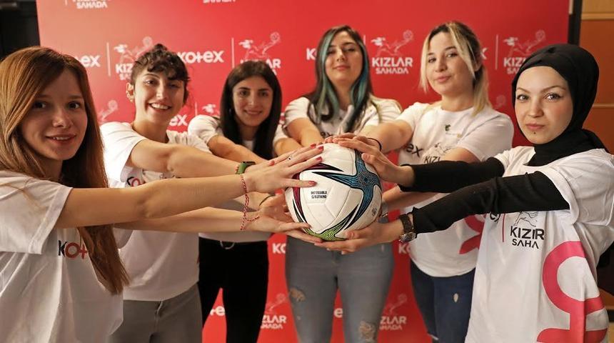 Kotex ile kızlar sahada oynadı, hayatta kazandı