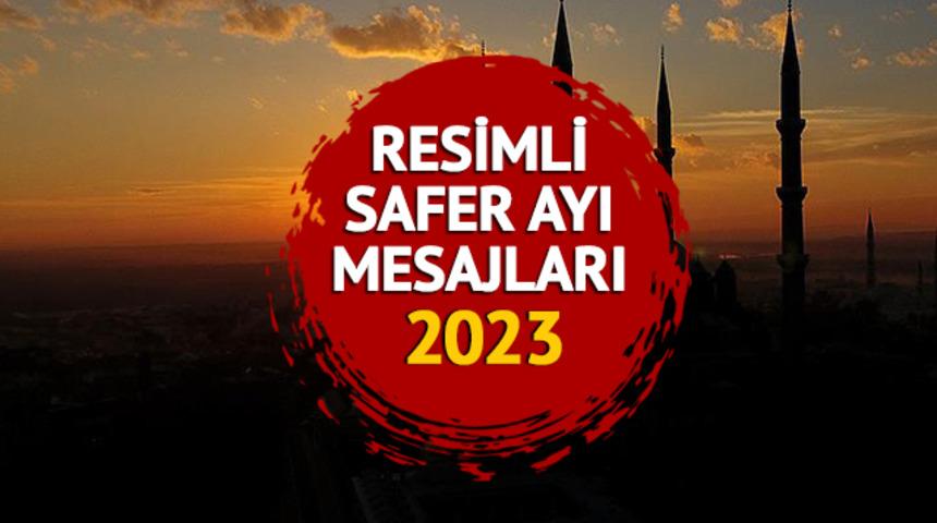 RESİMLİ SAFER AYI MESAJLARI 2023: Etkileyici, en yeni,  dualı, hadisli, güzel ve resimli Safer ayı mesajları İNDİR!