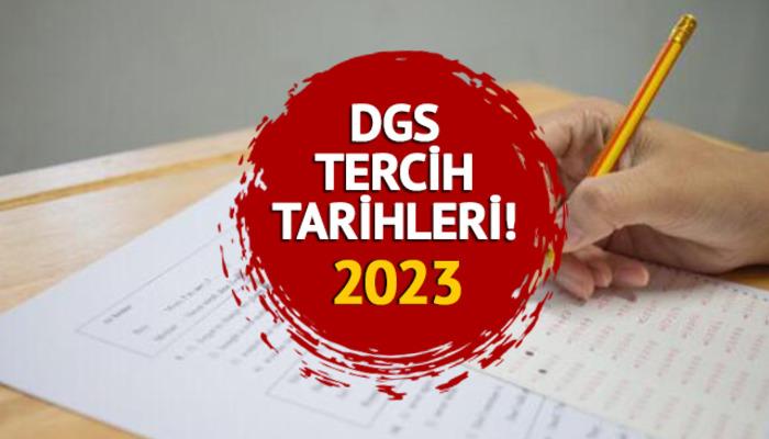 2023 DGS TERCİHLERİ Ne Zaman Başlayacak, ÖSYM DGS Tercih Kılavuzu ...