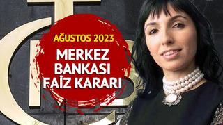 MERKEZ BANKASI FAİZ KARARI SON DAKİKA: Ağustos ayı Merkez Bankası faiz kararı ne oldu?