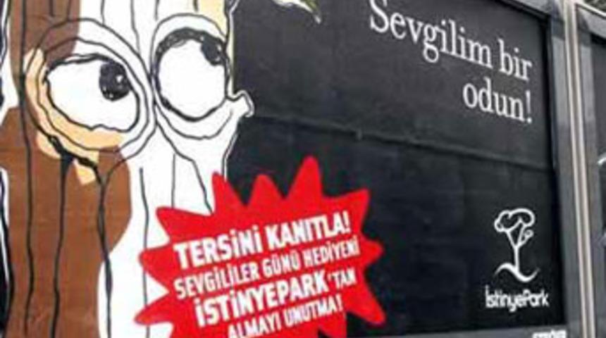 "Sevgilim bir odun" afişi tartışma yarattı