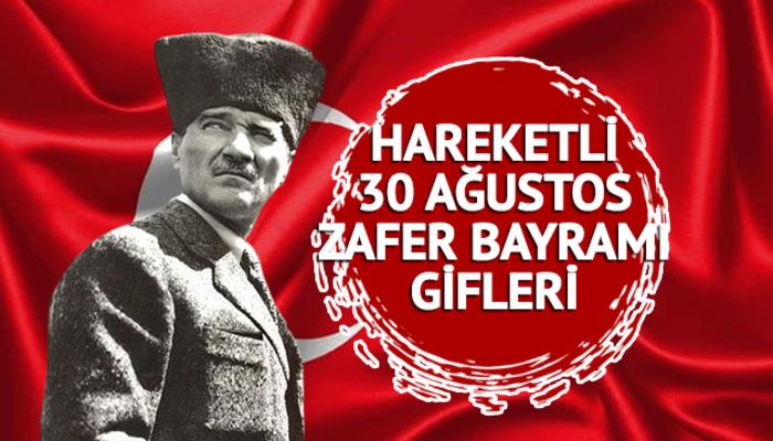 HAREKETLİ 30 AĞUSTOS ZAFER BAYRAMI GİFLERİ: Atatürk görselli WhatsApp, Facebook ve Twitter için en yeni 30 Ağustos Zafer Bayramı gifleri BURADA