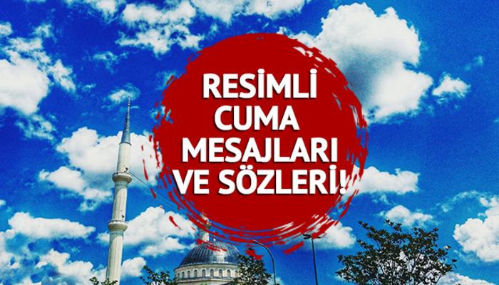 EN GÜZEL ANLAMLI CUMA MESAJLARI 2023: Anne, baba, eş ve arkadaş için Türk bayraklı, dualı, ayetli ve resimli cuma mesajları İNDİR!