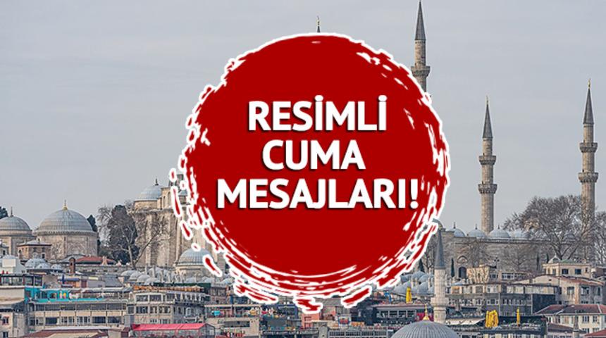 RESİMLİ CUMA MESAJLARI 1 EYLÜL 2023: Anne, baba ve eş için en güzel ve en şık, güllü, hadisli, ayetli ve resimli Cuma mesajları İNDİR!