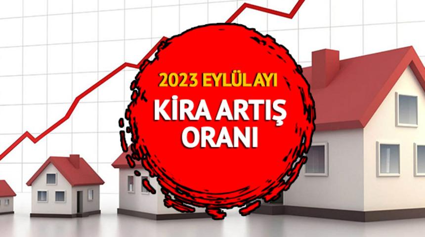 KİRA ARTIŞ ORANI 2023 EYLÜL: TÜİK enflasyon oranı açıklaması ile TEFE TÜFE Eylül ayı kira zammı kaç TL? İşyeri, dükkan, ev Eylül ayı kira artış oranı...