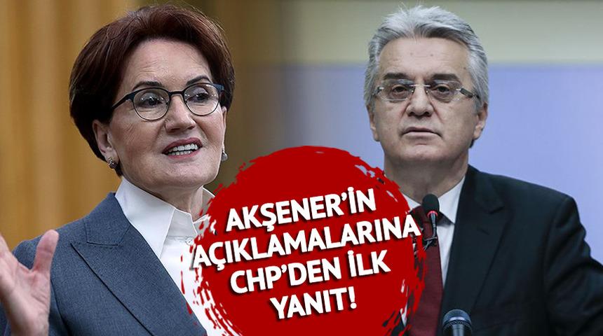 CHP'den Akşener'in açıklamalarına yanıt gecikmedi! "Karara saygılıyız..."