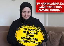 'Satışlarımız çok iyi' Hobi olarak başladı... Siparişlere yetişemiyor! Yurt dışından talep yağıyor