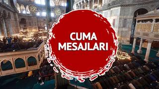 CUMA MESAJLARI 2023: Resimli, ayetli, hadisli ve en anlamlı cuma mesajları İNDİR!