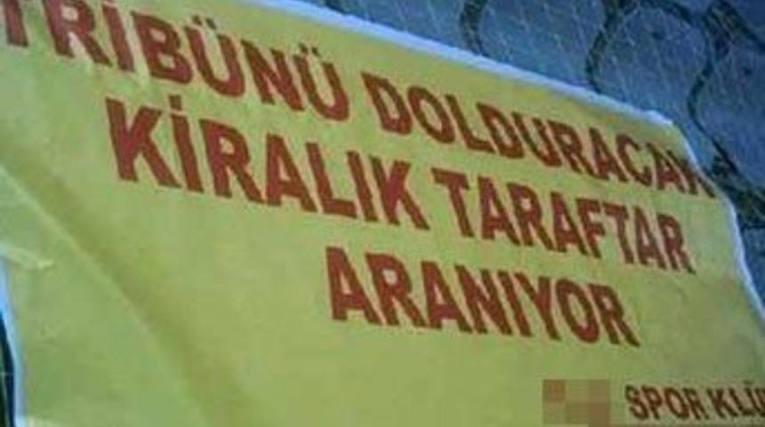 Kiralık taraftar aranıyor!