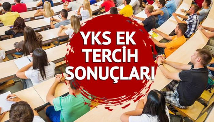 YKS EK TERCİH SONUÇLARI 2023 Ne Zaman Açıklanacak, ÖSYM Tarih Verdi Mi ...