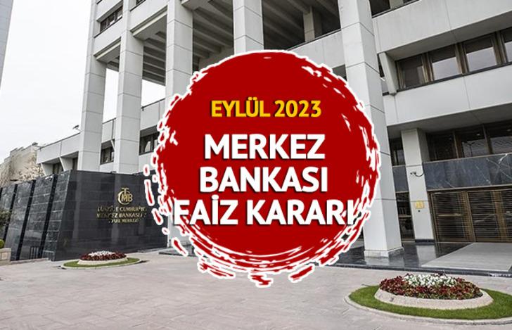 MERKEZ BANKASI FAİZ KARARI AÇIKLANDI! Eylül Ayı Merkez Bankası Faiz ...