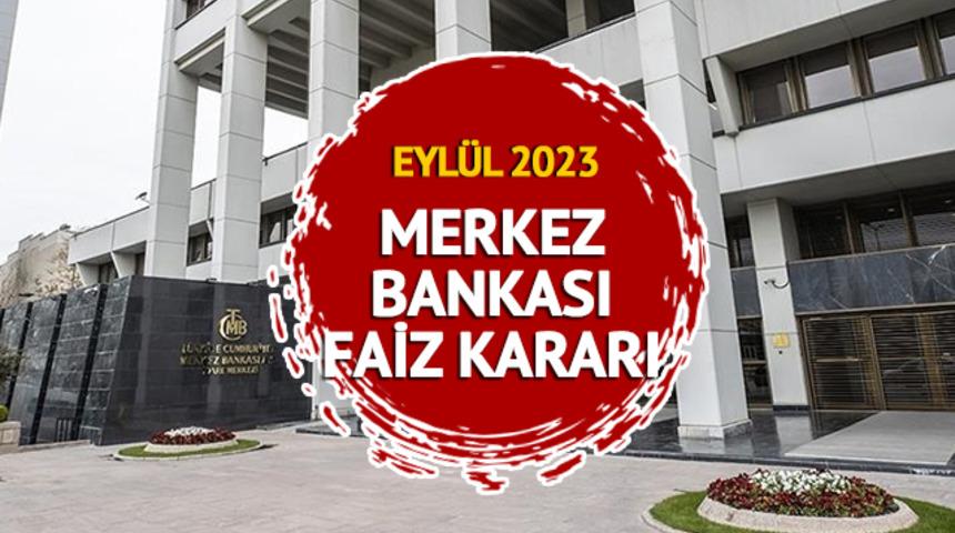 MERKEZ BANKASI FAİZ KARARI AÇIKLANDI! Eylül ayı Merkez Bankası faiz kararı ne oldu? TCMB'den son dakika açıklaması