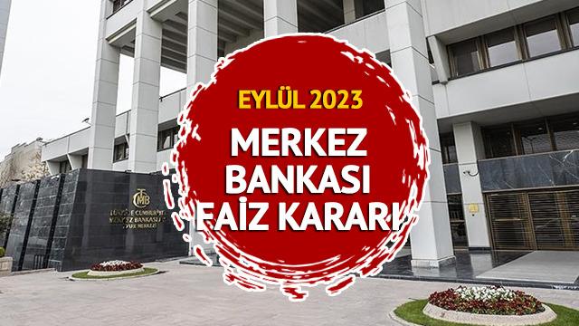 MERKEZ BANKASI FAİZ KARARI AÇIKLANDI! Eylül ayı Merkez Bankası faiz kararı ne oldu? TCMB'den son dakika açıklaması