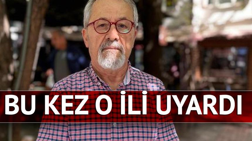 Naci Görür 'zamanı doldu' diyerek o ili uyardı! "Ciddi bir durum, çok endişemiz var"