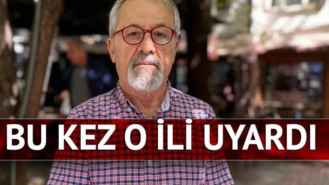 Naci Görür 'zamanı doldu' diyerek o ili uyardı! Ciddi bir durum, çok endişemiz var