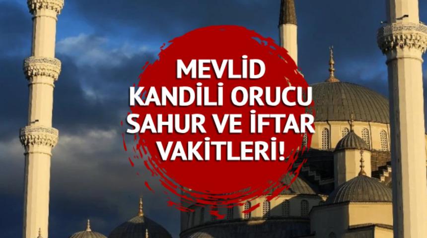 MEVLİD KANDİLİ ORUCU SAHUR VAKTİ: Mevlid Kandili orucu sahur saat kaçta, iftar vakti ne zaman? 26 Eylül 2023 Diyanet imsakiye