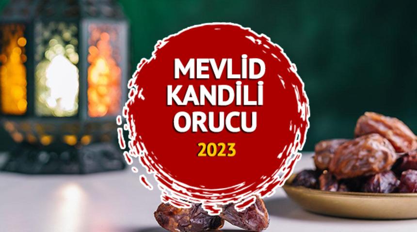 2023 Mevlid Kandili orucu ne zaman tutulur, saat kaçta? Mevlid Kandili orucu fazileti ve sevabı